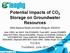 Potential Impacts of CO 2 Storage on Groundwater Resources