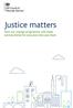 Justice matters How our change programme will make services better for everyone who uses them