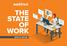 THE STATE OF WORK 2019 U.S. EDITION