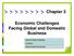 > > > > > > > > Chapter 3. Economic Challenges Facing Global and Domestic Business. Kamrul Huda Talukdar Lecturer North South University