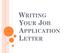 WRITING YOUR JOB APPLICATION LETTER