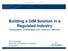 Building a GIM Solution in a Regulated Industry Successes, Challenges and Lessons Learned