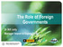 The Role of Foreign Governments. Dr Bill Jolly Manager Import & Export Food
