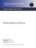 Redundancy Policy. Policies, Guidance & Procedures. Date Reviewed: 25 March 2019 Review Period: Periodically Staff Responsibility: Stephen Hoult-Allen