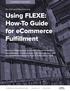 Using FLEXE: How-To Guide for ecommerce Fulfillment
