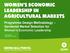 Women s economic leadership in agricultural markets