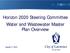 Horizon 2020 Steering Committee Water and Wastewater Master Plan Overview