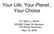 Your Life, Your Planet, Your Choice. Dr. Barry L. Butler SDUMC Peak Oil Seminar- Pre Panel Summary May 15, 2005