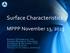 Surface Characteristics. MPPP November 13, 2013