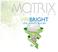 About Us. VIRIBRIGHT LED light bulbs are manufactured by Matrix Lighting Ltd, a subsidiary of Matrix Holding Limited.
