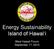 Energy Sustainability Island of Hawai i. West Hawaii Forum September 17, 2015