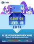 GAME ON LEVEL UP. AC19 SPONSORSHIP BROCHURE April 9-12 Palm Springs Convention Center