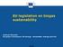 EU legislation on biogas sustainability. Andreas Pilzecker European Commission, DG Energy - Renewable Energy and CCS