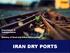 Department of Transportation. Ministry of Road and Urban Development IRAN DRY PORTS