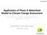 Application of Phase 6 Watershed Model to Climate Change Assessment