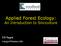 Applied Forest Ecology: An Introduction to Silviculture. Eli Sagor