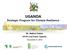 UGANDA Strategic Program for Climate Resilience. Mr. Maikut Chebet PPCR Focal Point, Uganda December 8, 2016
