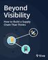 Beyond Visibility. How to Build a Supply Chain That Thinks