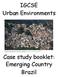 IGCSE Urban Environments. Case study booklet: Emerging Country Brazil