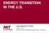 ENERGY TRANSITION IN THE U.S. JOHN PARSONS, MIT CEEPR July 6-7, 2017 EPRG & CEEPR European Energy Policy Conference