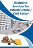 Exclusive Services for Infrastructure / Civil Sector