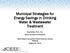 Municipal Strategies for Energy Savings in Drinking Water & Wastewater Treatment