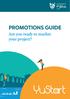PROMOTIONS GUIDE. Are you ready to market your project?