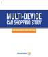 BR-MDCSS MULTI-DEVICE CAR SHOPPING STUDY HOW CONSUMERS SHOP FOR CARS