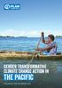 Gender Transformative Climate Change Action in. the Pacific. Framework and Guidance Tool