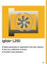 iglide L250 Made specifically for applications with high rotations Very low coefficients of friction Excellent wear resistance
