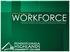 STRENGTHENING THE WORKFORCE. Dynamic solutions for employer training and recruitment.