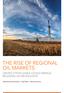 THE RISE OF REGIONAL OIL MARKETS UNITED STATES SHALE COULD HERALD REGIONAL OIL REVOLUTION. Bernhard Hartmann Saji Sam Bruno Sousa