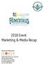 2018 Event Marketing & Media Recap. Owned and Produced by: