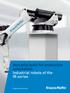 Versatile tools for productive automation Industrial robots of the IR series. Engineering passion