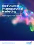 The Future of Pharmaceutical Marketing 10+ Insights from Experts
