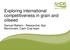 Exploring international competitiveness in grain and oilseed. Samuel Balieiro - Researcher, Agri Benchmark, Cash Crop team