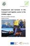 Employment and turnover in the transport and logistics sector in the STRING region. Göran Serin and Markus Holzweber Roskilde University