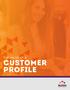 THE VALUE OF A. Customer Profile. Value of a Customer Profile bloomintelligence.com