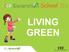 E Eco Generatio n. School Kit LIVING GREEN