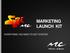 MARKETING LAUNCH KIT EVERYTHING YOU NEED TO GET STARTED