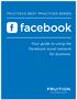 FRUITION S BEST PRACTICES SERIES. facebook. Your guide to using the Facebook social network for business.