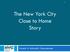 The New York City Close to Home Story. Vincent N. Schiraldi, Commissioner